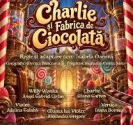 "Charlie şi Fabrica de Ciocolată" la Teatrul din Buzunar din Galaţi