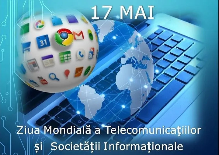 17 mai - Ziua mondială a telecomunicaţiilor şi a societăţii informaţionale (ONU)