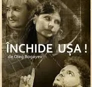 „Închide uşa”, aproape o comedie la Galaţi