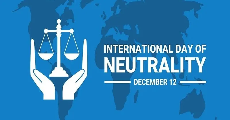 12 decembrie - Ziua internaţională a neutralităţii