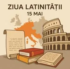 15 mai - Ziua latinităţii