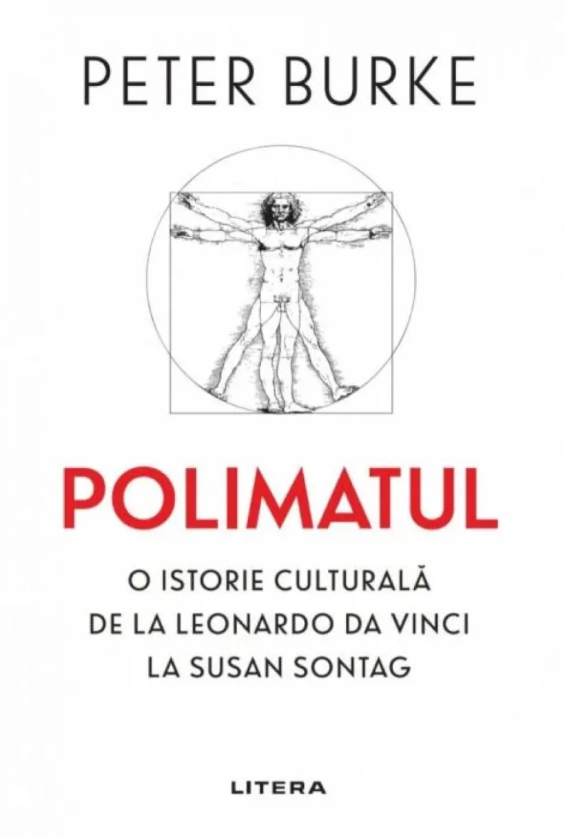 O carte pe zi: „Polimatul : O istorie culturală de la Leonardo Da Vinci la Susan Sontag” de Peter Burke
