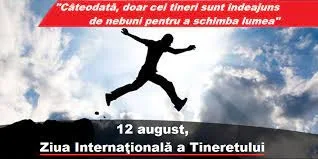 12 august - Ziua internaţională a tineretului (ONU)